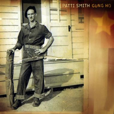 Patti Smith -  Gung Ho